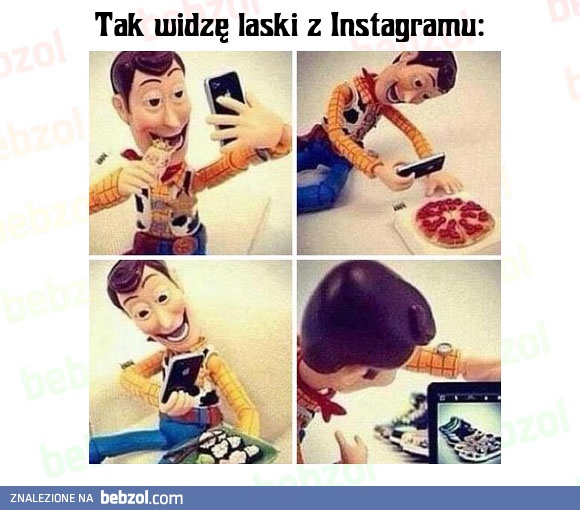Tak widzę laski z Instagramu