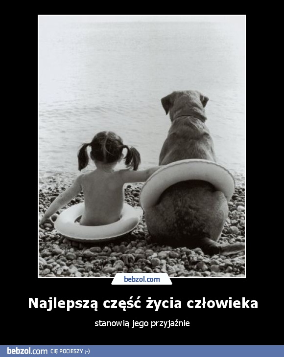 Najlepszą część życia człowieka