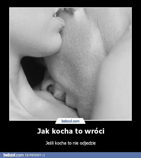 Jak kocha to wróci