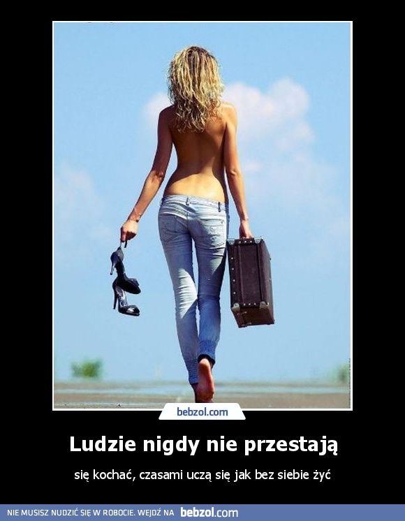 Ludzie nigdy nie przestają