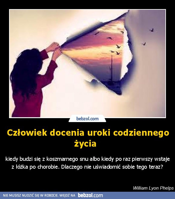 Człowiek docenia uroki codziennego życia, 