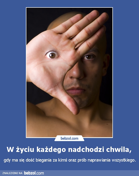 W życiu każdego nadchodzi chwila, 