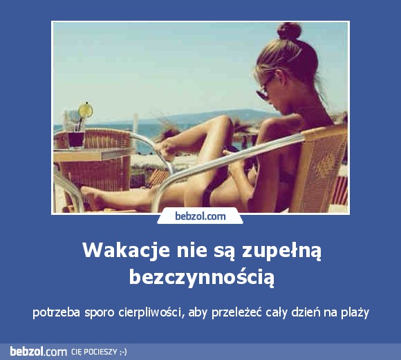 Wakacje nie są zupełną bezczynnością