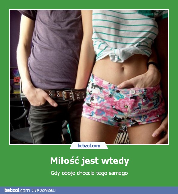 Miłość jest wtedy