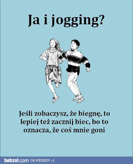Ja i jogging?