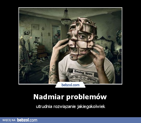 Nadmiar problemów 