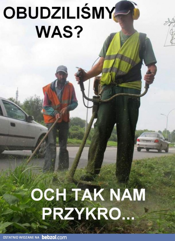 Obudziliśmy? A to pech
