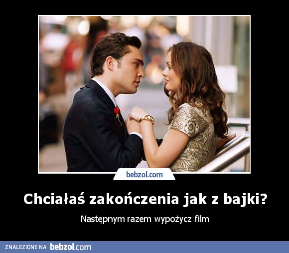 Chciałaś zakończenia jak z bajki?