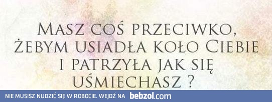 Masz coś przeciwko?