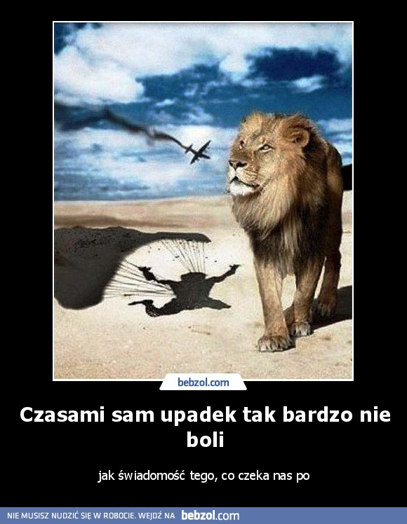 Czasami sam upadek tak bardzo nie boli