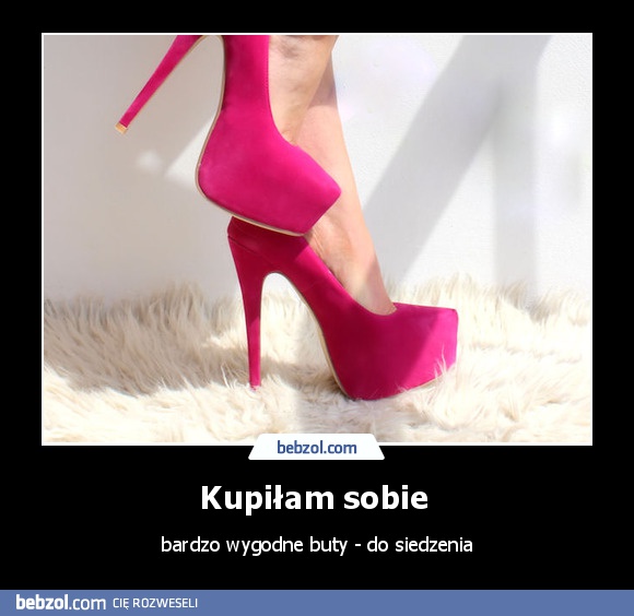 Kupiłam sobie 