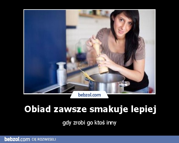 Obiad zawsze smakuje lepiej