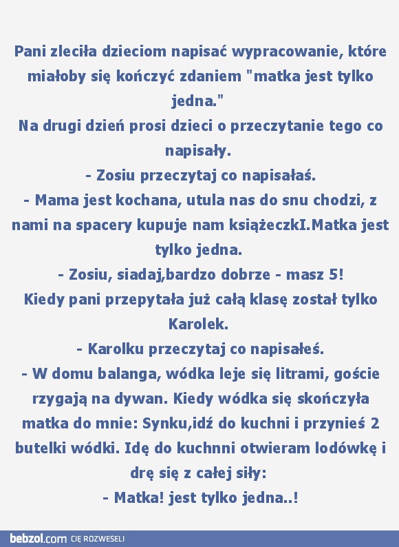 Jest tylko jedna...