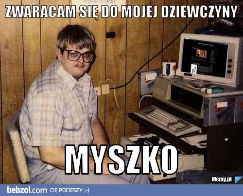 Myszeczko :*