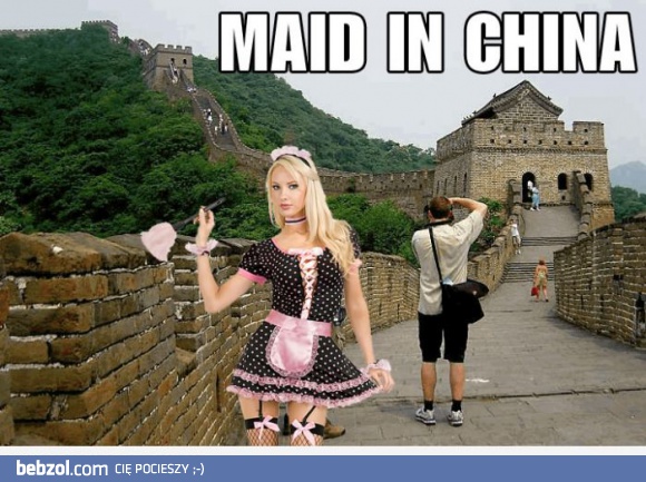 Maid in China