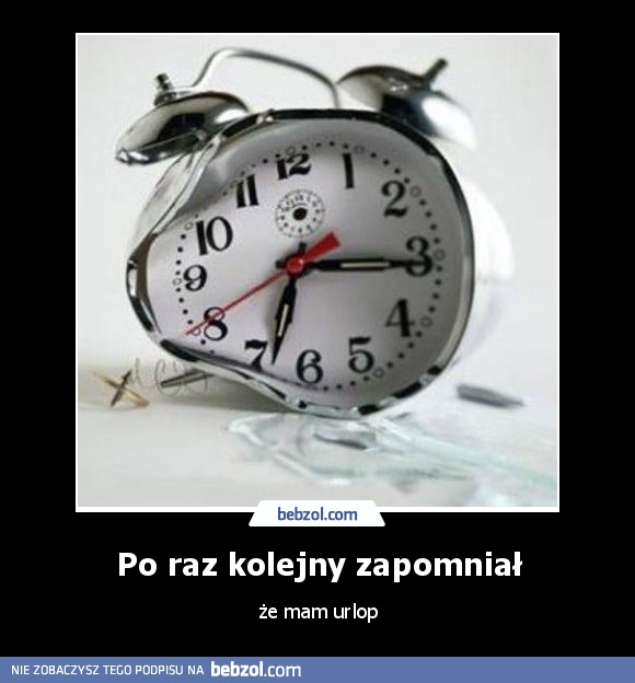 Po raz kolejny zapomniał