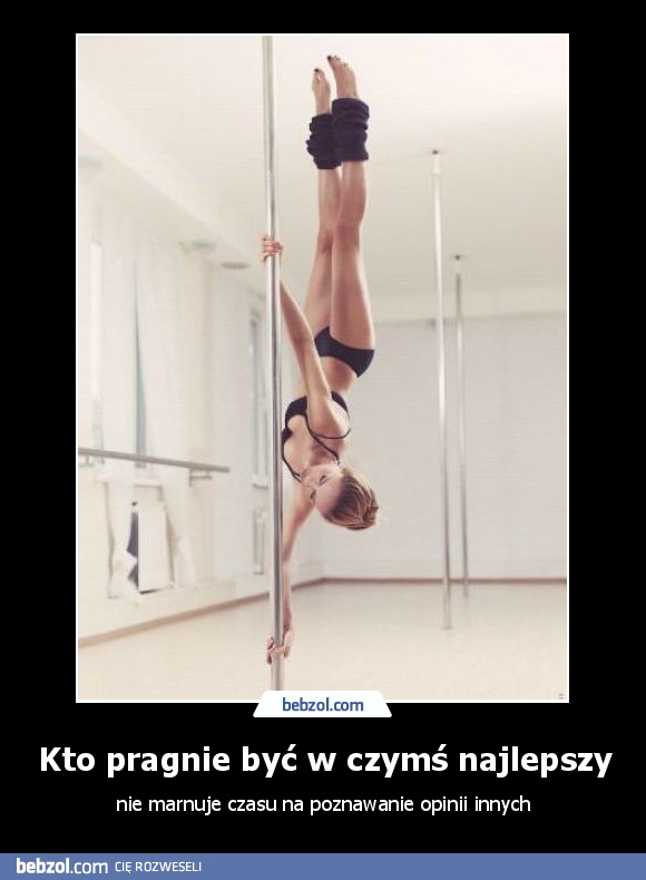 Kto pragnie być w czymś najlepszy