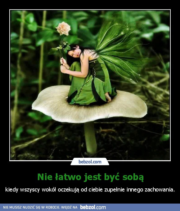 Nie łatwo jest być sobą