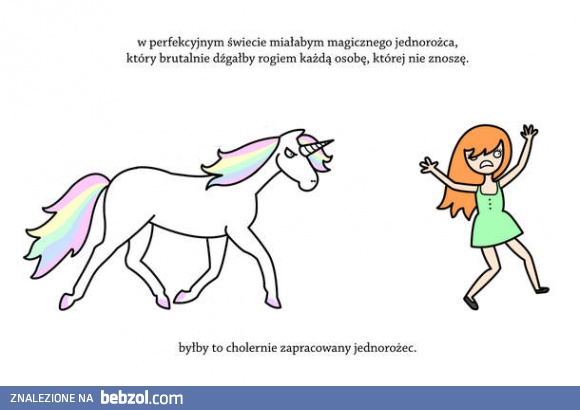 W perfekcyjnym świecie miałabym...