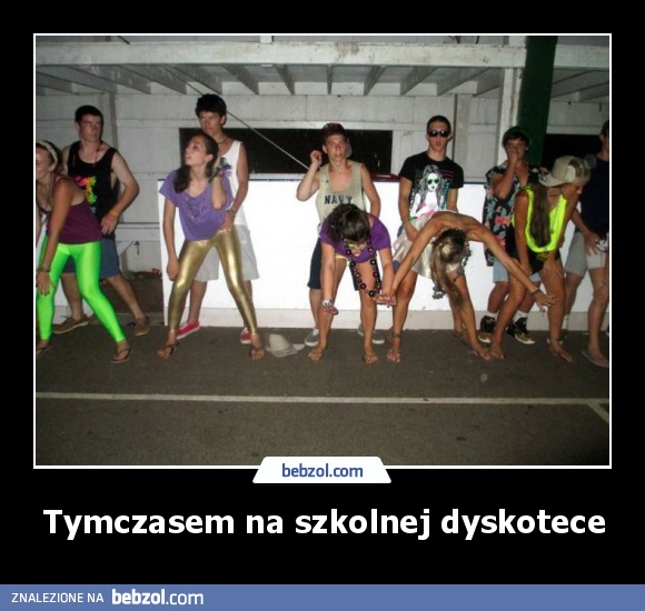 Tymczasem na szkolnej dyskotece