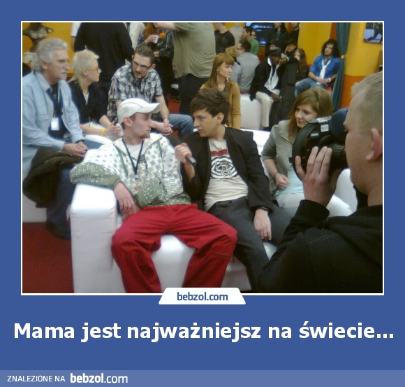Mama jest najważniejsz na świecie...