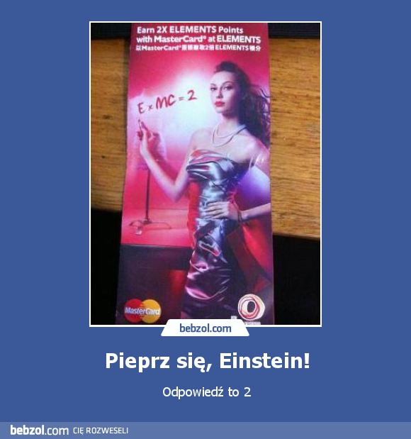 Pieprz się, Einstein!