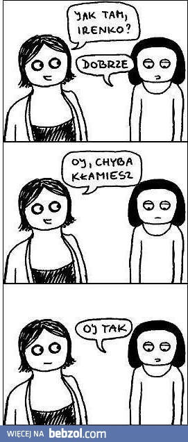 Jak tam Irenko?