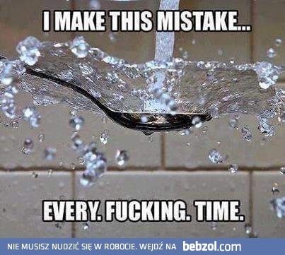 Za każdym razem to samo!