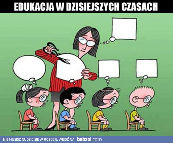 Edukacja w dzisiejszych czasach