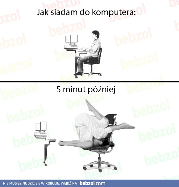 Za każdym razem przed kompem