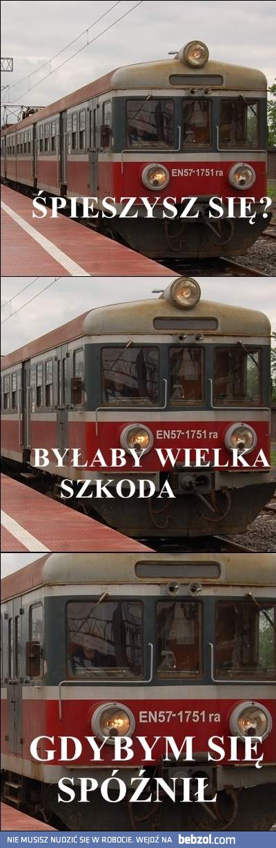Spieszysz się?