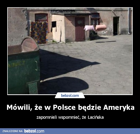 Mówili, że w Polsce będzie Ameryka