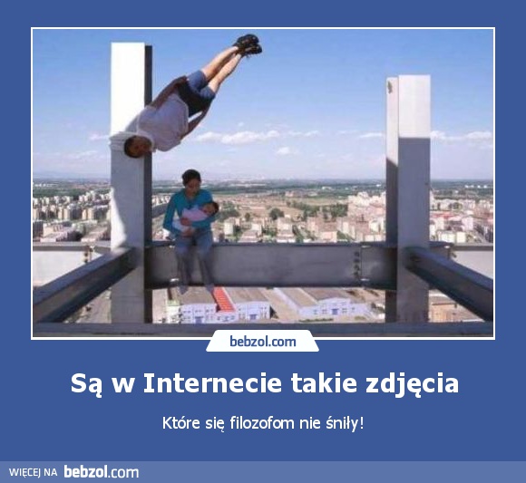 Są w Internecie takie zdjęcia