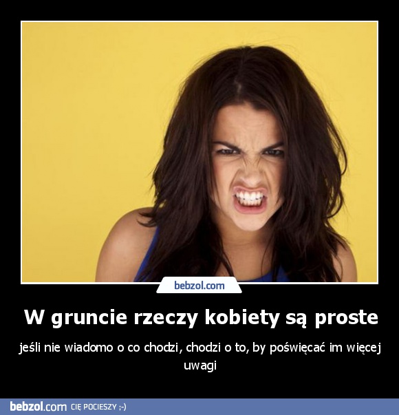 W gruncie rzeczy kobiety są proste