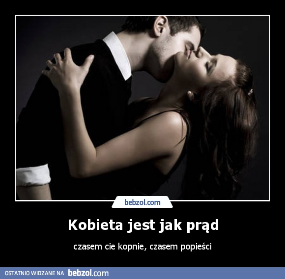 Kobieta jest jak prąd