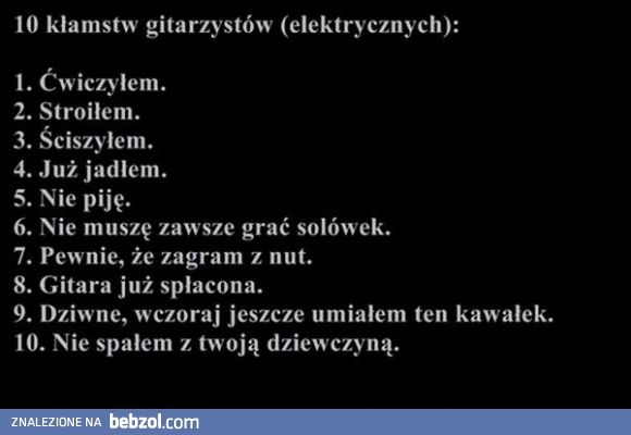 10 kłamstw gitarzystów