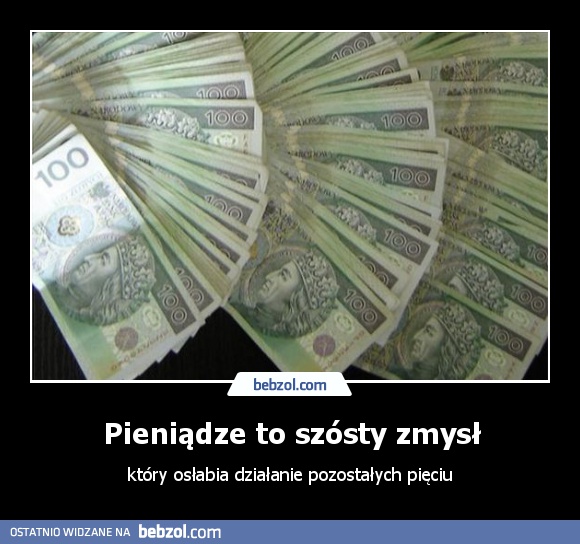 Pieniądze to szósty zmysł