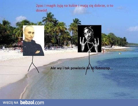 2pac i Magik żyją!