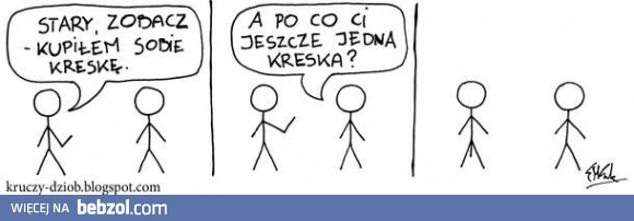 Kupił sobie kreskę