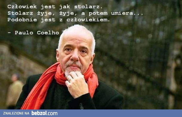 Człowiek jest jak stolarz