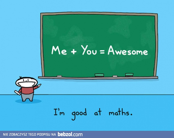 Jestem dobry z matmy!