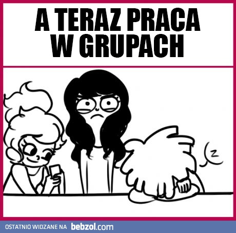 A teraz praca w grupach