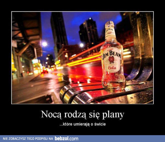 Nocą rodzą się plany