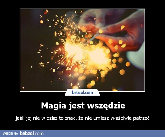 Magia jest wszędzie