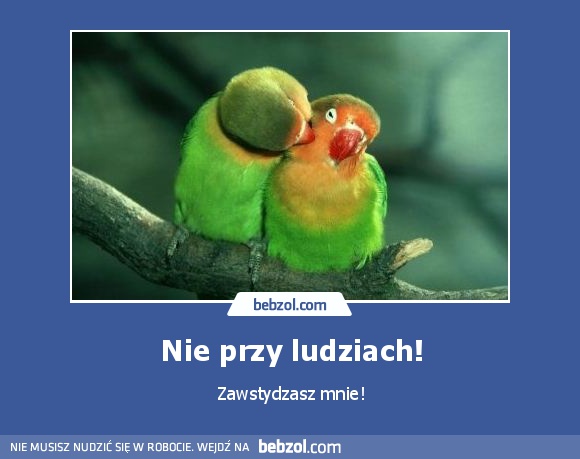 Nie przy ludziach!