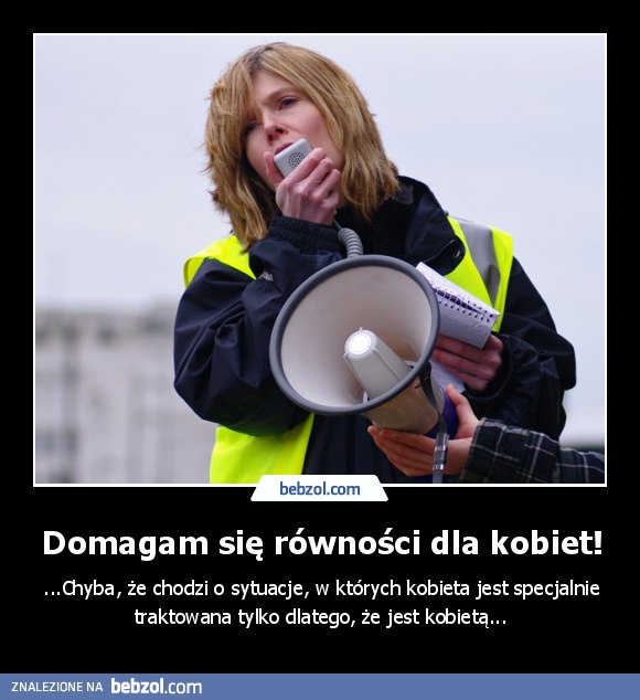 Domagam się równości dla kobiet!