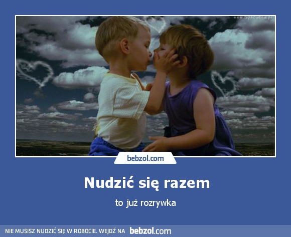 Nudzić się razem