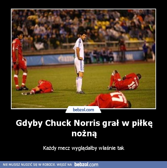 Gdyby Chuck Norris grał w piłkę nożną
