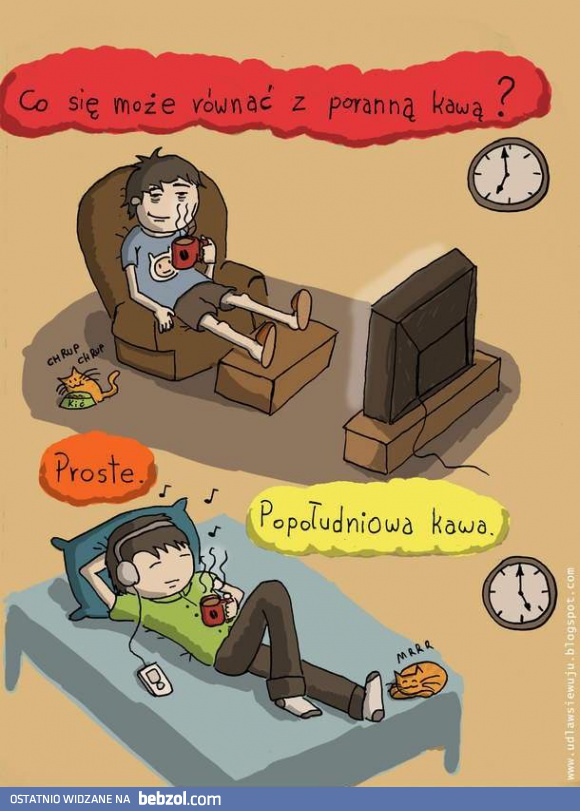 Co może równać się z poranną kawką?