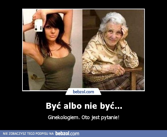 Być albo nie być...